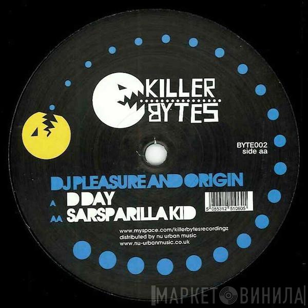  DJ Pleasure & DJ Origin  - D Day / Sarsparilla Kid