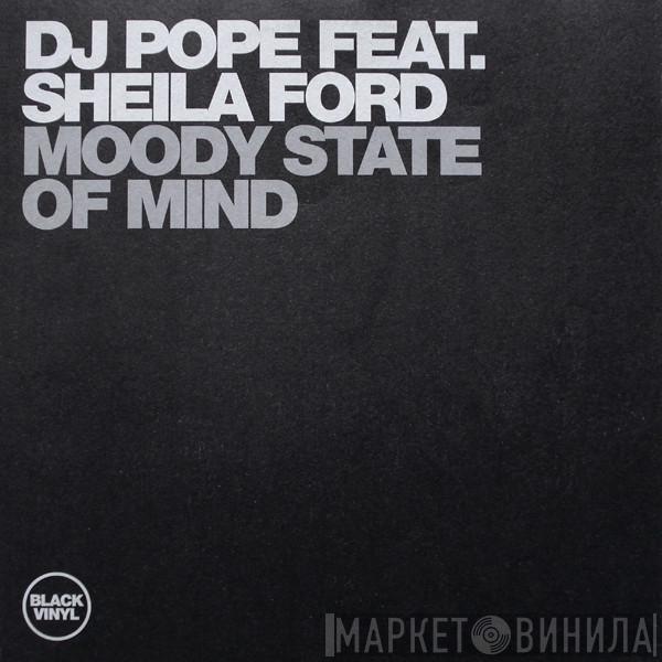 DJ Pope, Sheila Ford - Moody State Of Mind