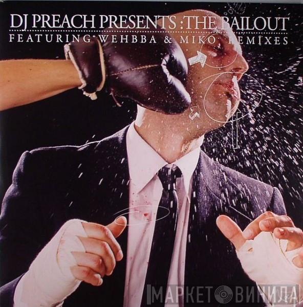 DJ Preach - The Bailout