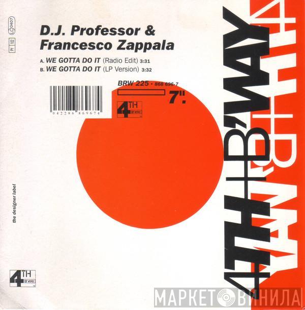 DJ Professor, Francesco Zappalà - We Gotta Do It