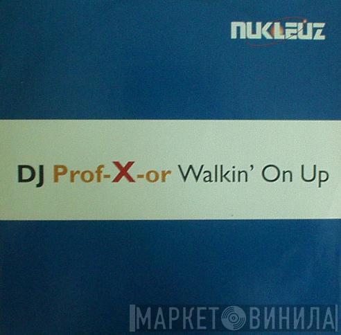 DJ Professor - Walkin' On Up