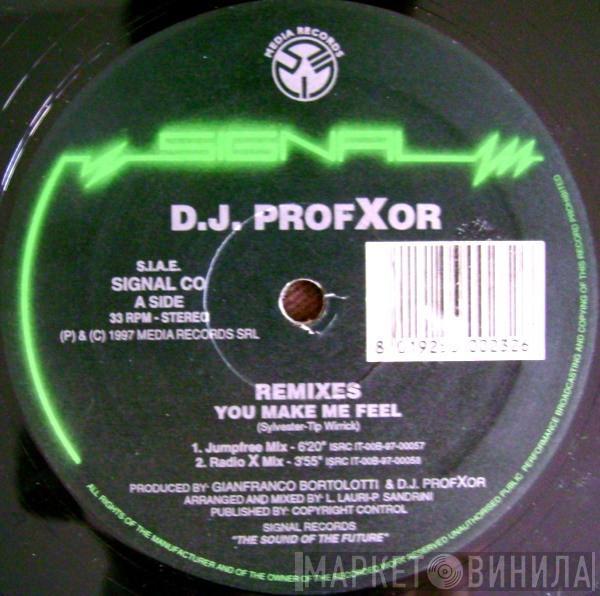 DJ Professor - You Make Me Feel / Mighty Real - Remixes