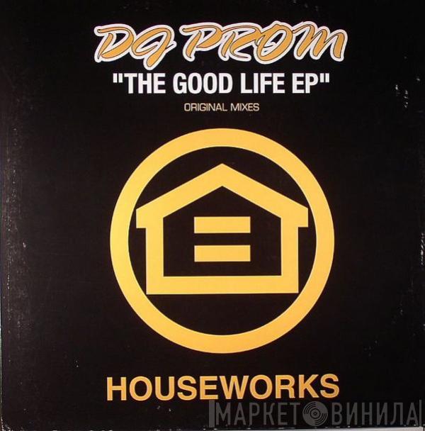 DJ Prom - The Good Life EP