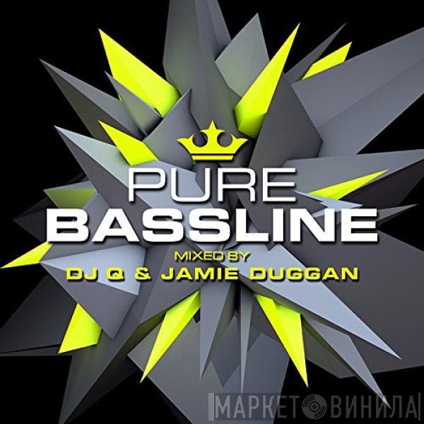 DJ Q , Jamie Duggan - Pure Bassline