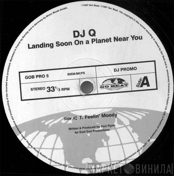 DJ Q - Landing Soon On A Planet Near You