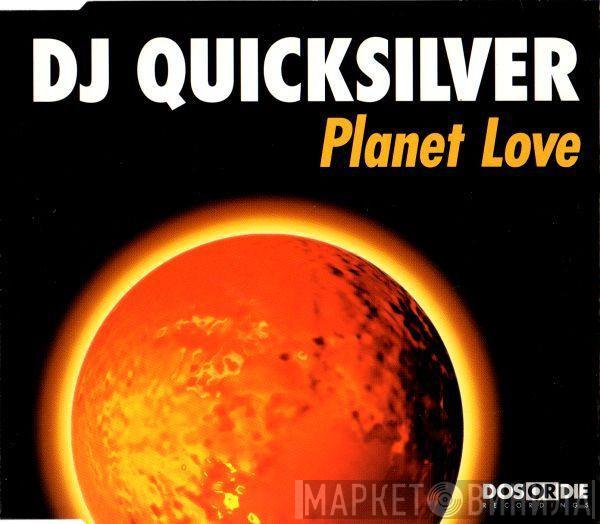 DJ Quicksilver - Planet Love