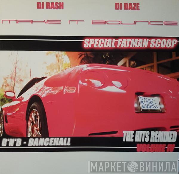 DJ Rash, DJ Daze - The Hits Remixed Volume IV - Special Fatman Scoop
