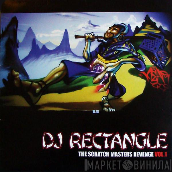 DJ Rectangle - The Scratch Masters Revenge Vol. 1