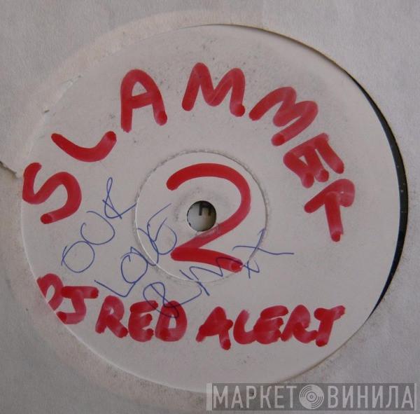 DJ Red Alert & Mike Slammer - Slammer 2