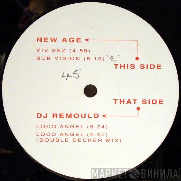 DJ Remould, New Age  - Loco Angel / Viv Sez