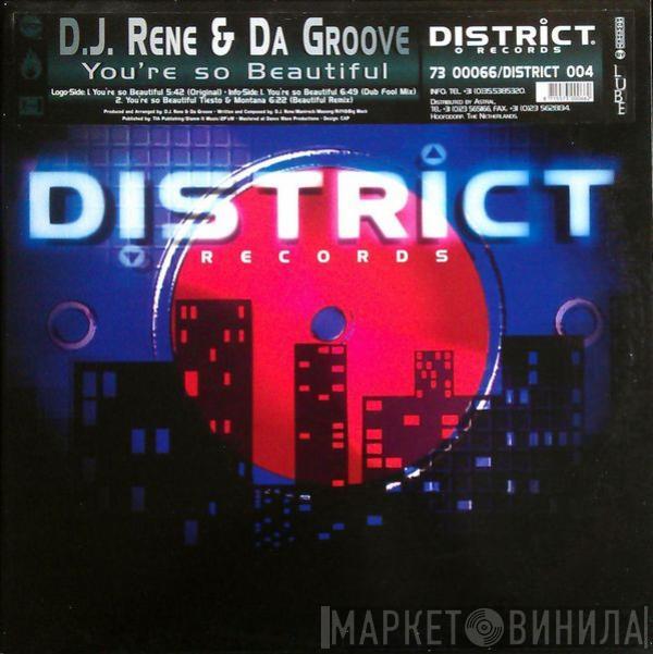 DJ Rene & Da Groove - You're So Beautiful