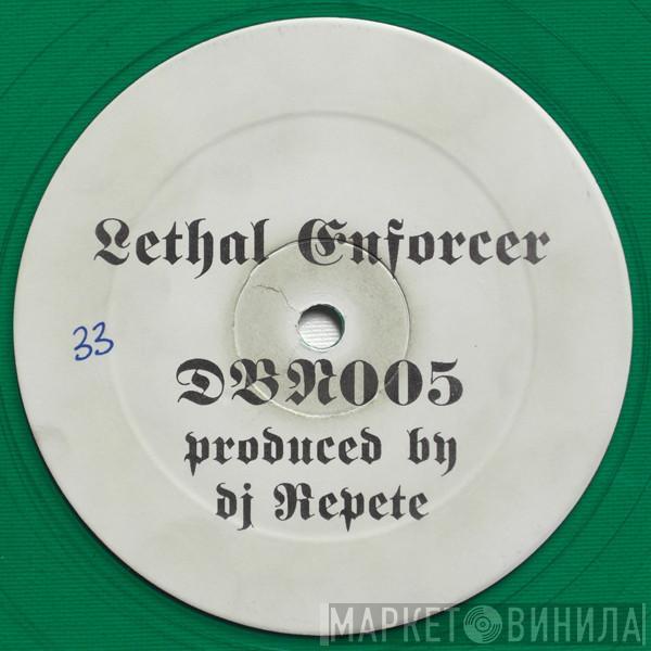 DJ Repete - Lethal Enforcer