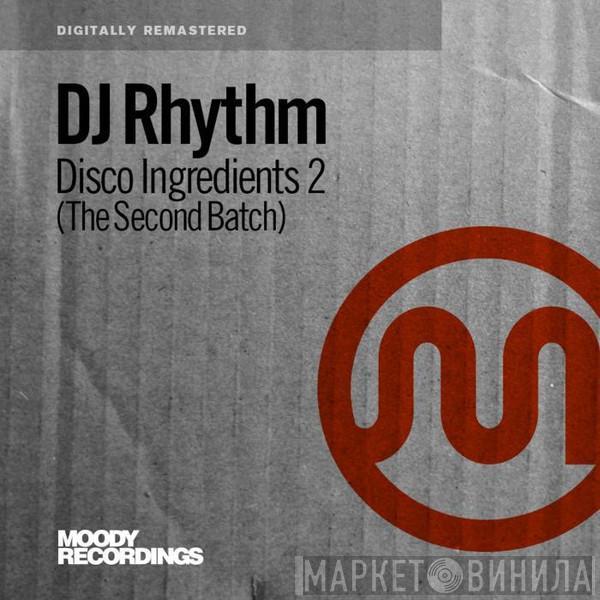  DJ Rhythm  - Disco Ingredients 2 (The Second Batch)