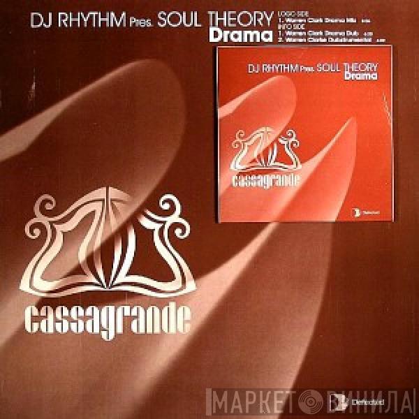 DJ Rhythm, Soul Theory  - Drama