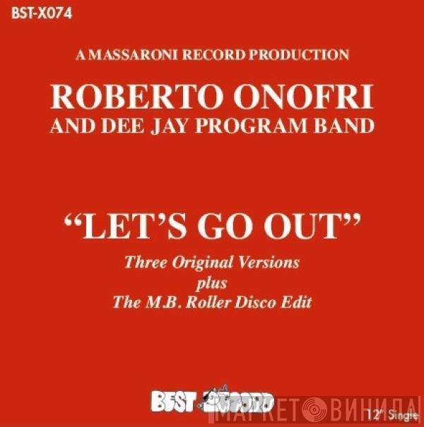 DJ Roberto Onofri, Dee Jay Program Band - Let's Go Out