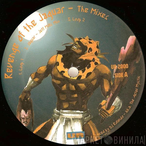 DJ Rolando, The Aztec Mystic - Revenge Of The Jaguar - The Mixes