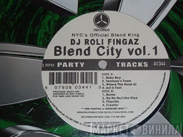 DJ Roli Fingaz - Blend City Vol. 1