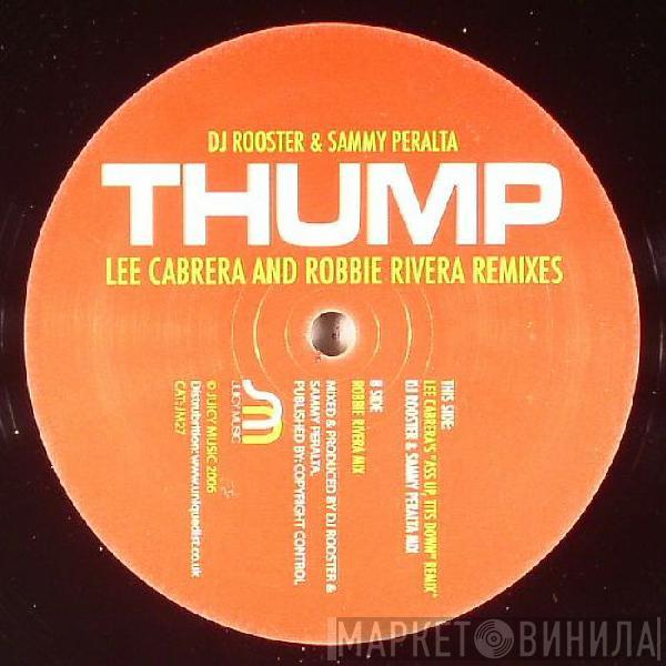 DJ Rooster & Sammy Peralta - Thump