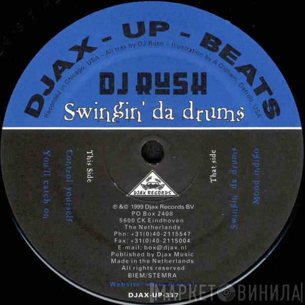 DJ Rush - Swingin' Da Drums