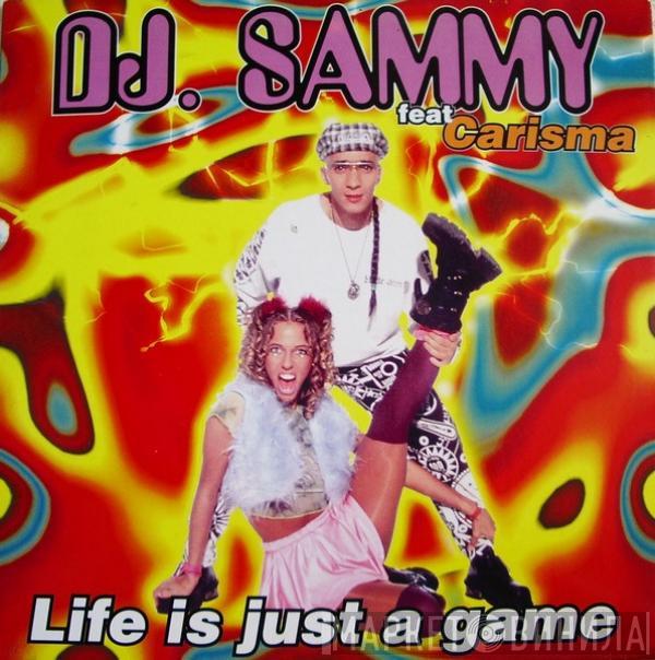 DJ Sammy, Carisma - Life Is Just A Game