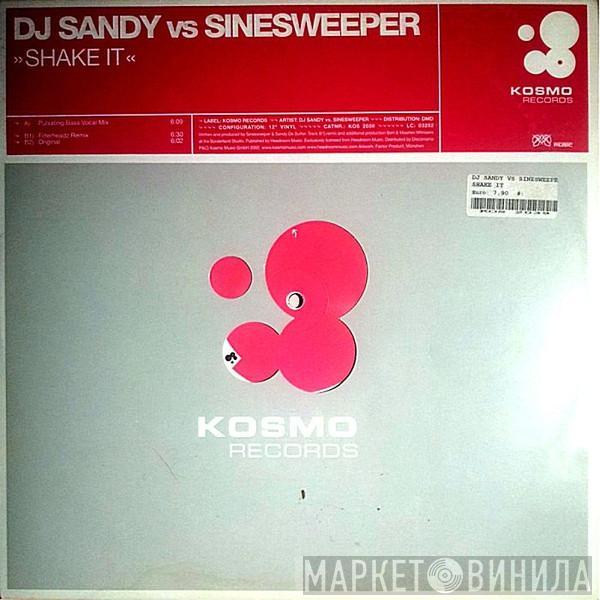 DJ Sandy , Sinesweeper - Shake It