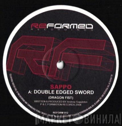 DJ Sappo - Double Edged Sword (Dragon Fist) / I Know Ure Gona Dig This