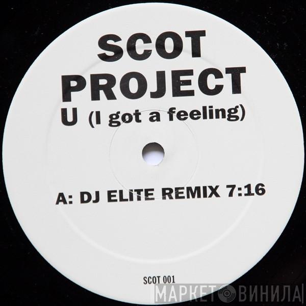 DJ Scot Project - U (I Got A Feeling)