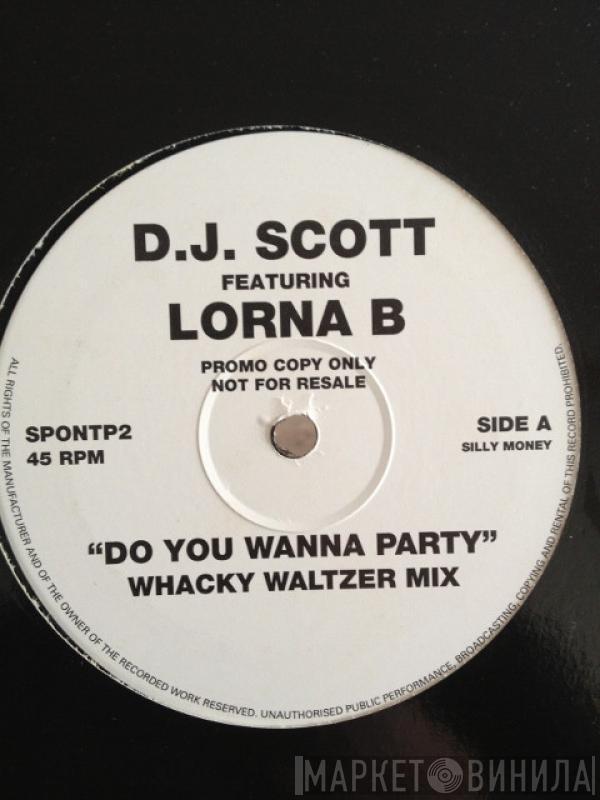 DJ Scott, Lorna B. - Do You Wanna Party