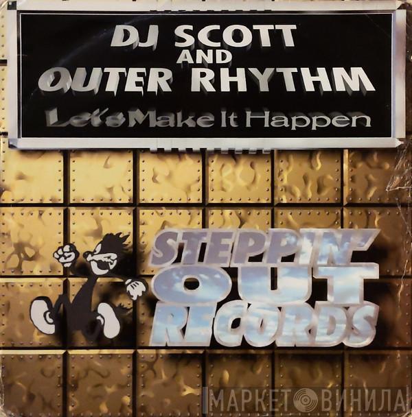 DJ Scott, Outer Rhythm - Let's Make It Happen