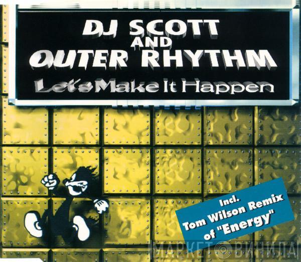 DJ Scott, Outer Rhythm - Let's Make It Happen