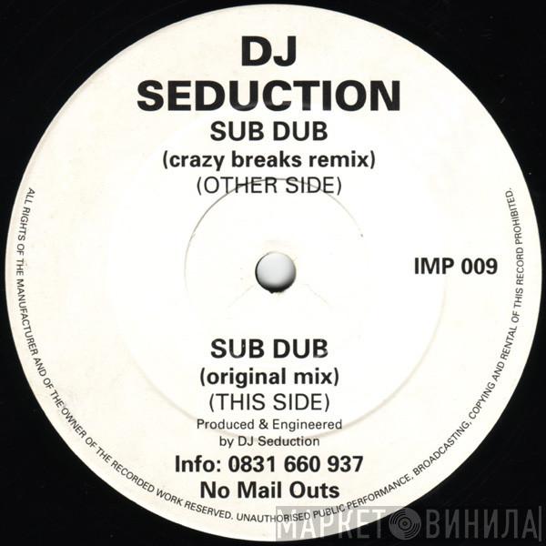 DJ Seduction  - Sub Dub (Remix) / Sub Dub