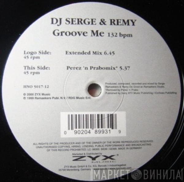 DJ Serge & Remy Martinez - Groove Me