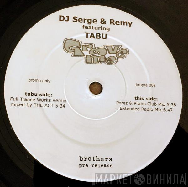 DJ Serge & Remy Martinez, Tabu  - Groove Me