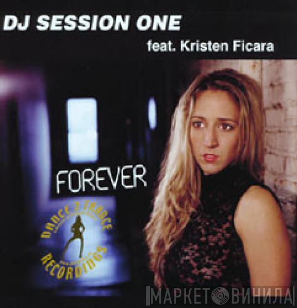 DJ Session One, Kristen Ficara - Forever