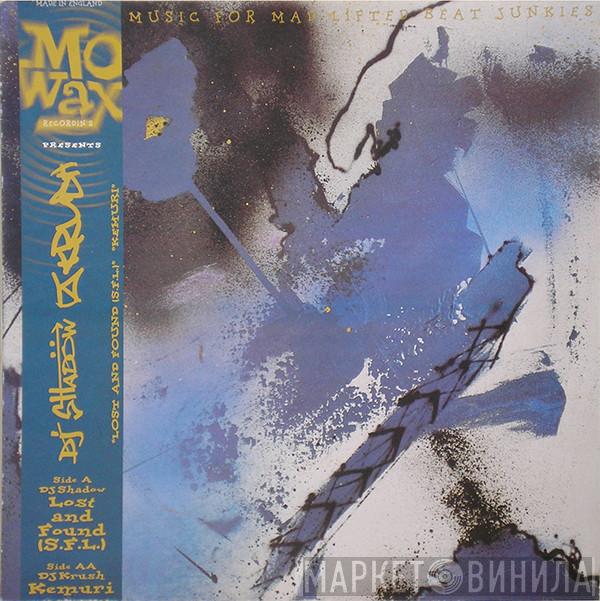 DJ Shadow, DJ Krush - Lost And Found (S.F.L.) / Kemuri