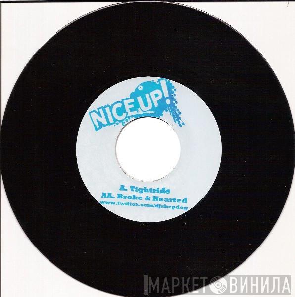 DJ Shepdog - Tightride / Broke & Hearted
