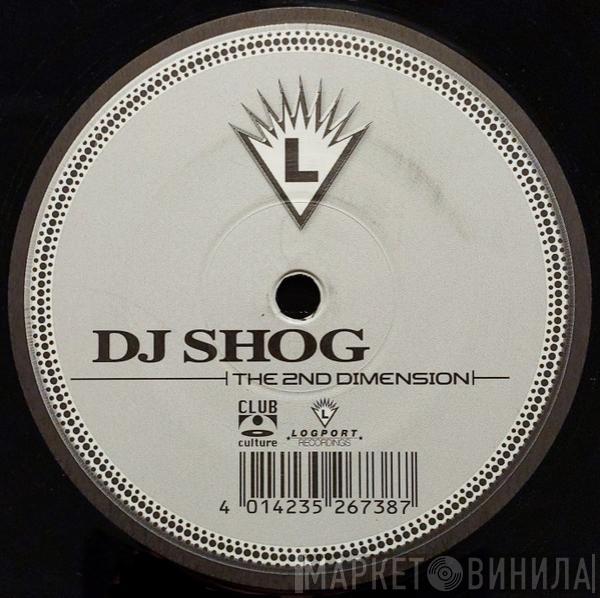 DJ Shog - The 2nd Dimension