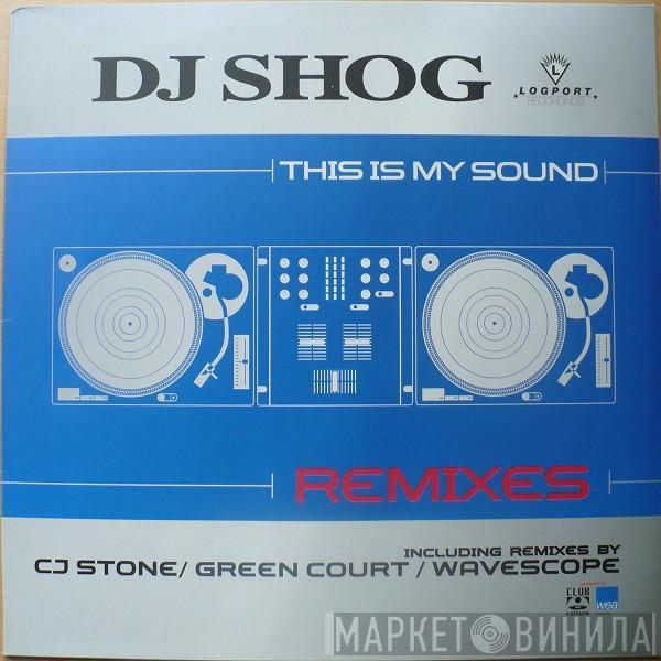 DJ Shog - This Is My Sound (Remixes)