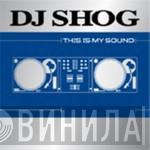  DJ Shog  - This Is My Sound