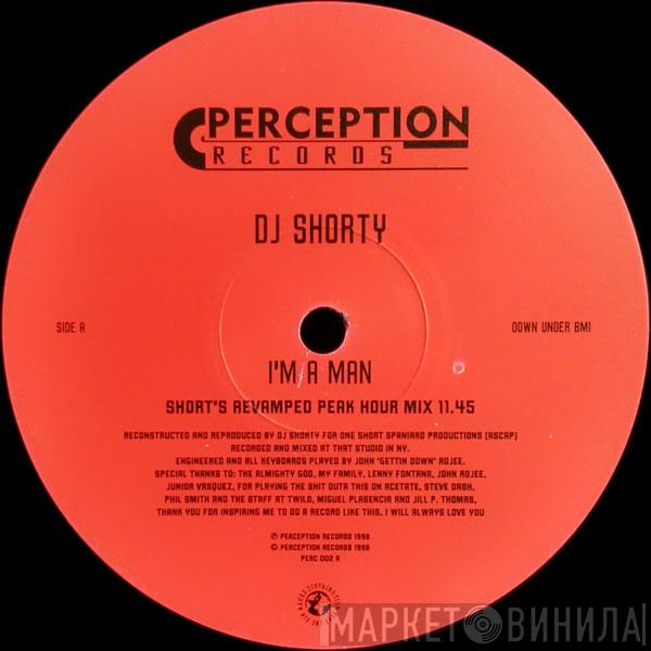 DJ Shorty - I'm A Man