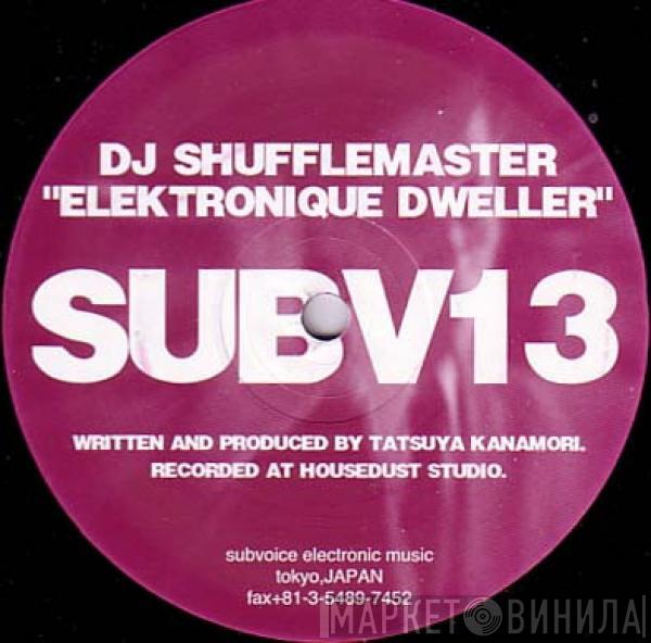 DJ Shufflemaster - Elektronique Dweller