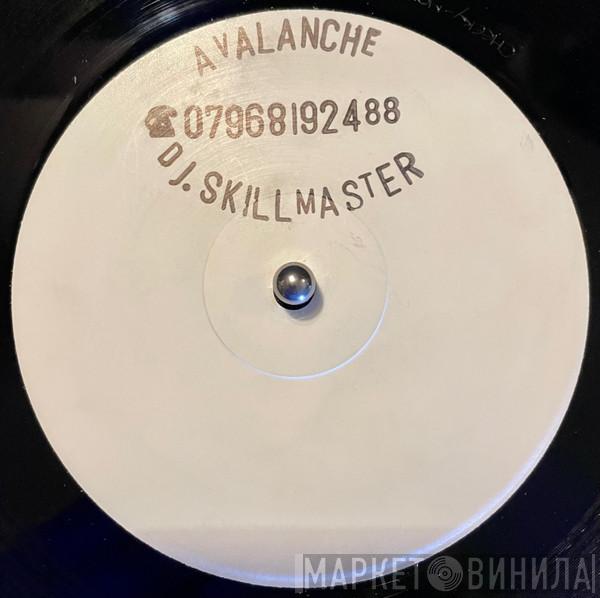 DJ Skillmaster - Avalanche