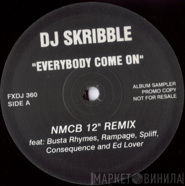 DJ Skribble - Everybody Come On