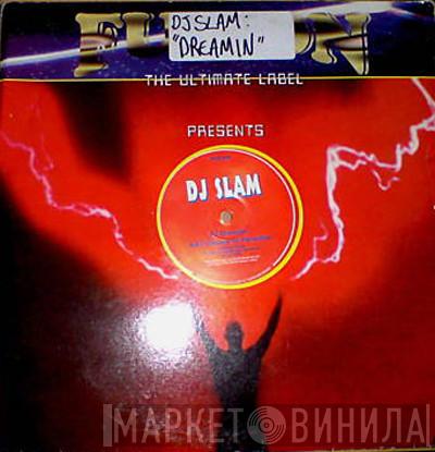 DJ Slam - Dreamin / Visions Of Paradise