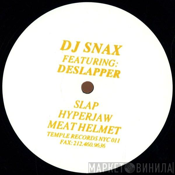 DJ Snax Featuring: Deslapper - Slap