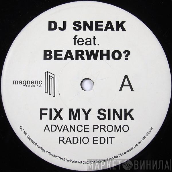 DJ Sneak, DJ Bear Who ? - Fix My Sink