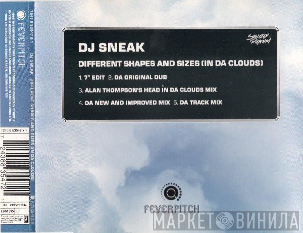 DJ Sneak - Different Shapes And Sizes (In Da Clouds)