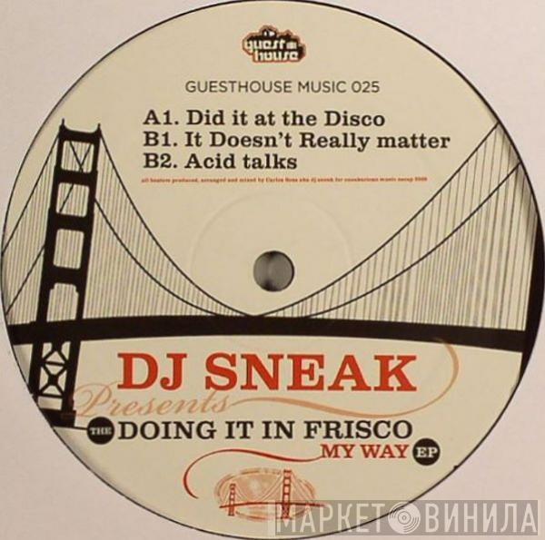  DJ Sneak  - The Doing It In Frisco My Way EP