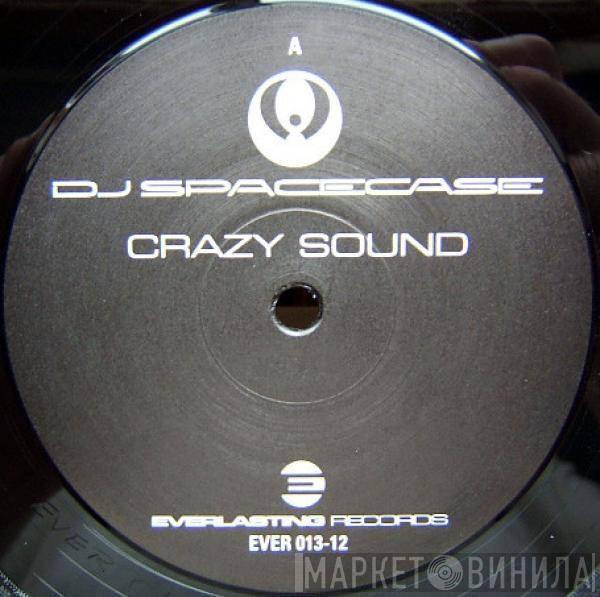 DJ Spacecase - Crazy Sound