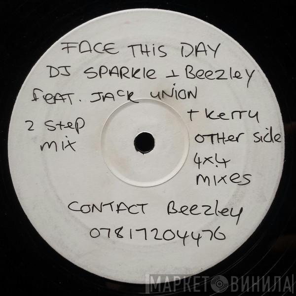 DJ Sparkle, Beezley, Jack Union , Kerry  - Face This Day